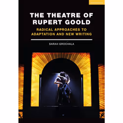 ISBN The Theatre of Rupert Goold, Anglais, Livre broché, 192 pages