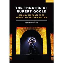 The Theatre of Rupert Goold