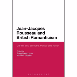 ISBN Jean-Jacques Rousseau and British Romanticism (Gender and Selfhood, Politics and Nation), Anglais, Livre broché, 264 pag ...
