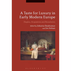 ISBN A Taste for Luxury in Early Modern Europe (Display, Acquisition and Boundaries), Anglais, Livre broché, 336 pages