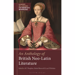 ISBN An Anthology of British Neo-Latin Literature, Anglais, Livre broché, 312 pages