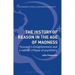 ISBN The History of Reason in the Age of Madness (Foucault’s Enlightenment and a Radical Critique of Psychiatry)