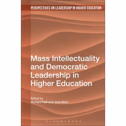 ISBN Mass Intellectuality and Democratic Leadership in Higher Education, Education, Anglais, Livre broché, 272 pages