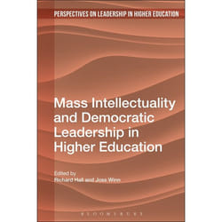 ISBN Mass Intellectuality and Democratic Leadership in Higher Education