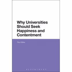 ISBN Why Universities Should Seek Happiness and Contentment, Anglais, Livre broché, 248 pages