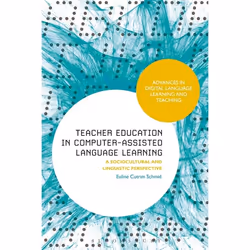 ISBN Teacher Education in Computer-Assisted Language Learning (A Sociocultural and Linguistic Perspective), Anglais, Livre br ...