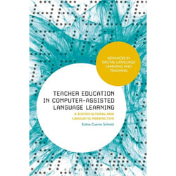 ISBN Teacher Education in Computer-Assisted Language Learning (A Sociocultural and Linguistic Perspective)