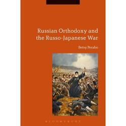 ISBN Russian Orthodoxy and the Russo-Japanese War