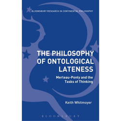 ISBN The Philosophy of Ontological Lateness (Merleau-Ponty and the Tasks of Thinking) livre philosophie Anglais