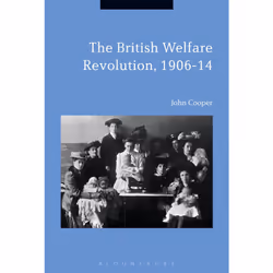 ISBN The British Welfare Revolution, 1906-14, Anglais, Livre broché, 368 pages