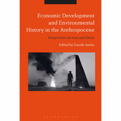 ISBN Economic Development and Environmental History in the Anthropocene, Anglais, Livre broché, 344 pages