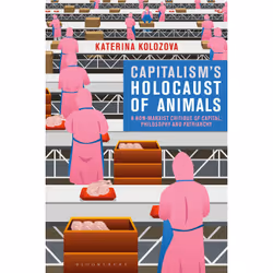 ISBN Capitalism’s Holocaust of Animals, Anglais, Couverture rigide, 184 pages