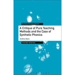 ISBN A Critique of Pure Teaching Methods and the Case of Synthetic Phonics