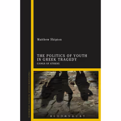 ISBN The Politics of Youth in Greek Tragedy, Anglais, Livre broché, 208 pages