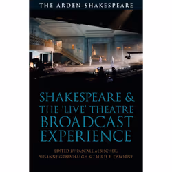 ISBN Shakespeare and the 'Live' Theatre Broadcast Experience, Anglais, Livre broché, 264 pages