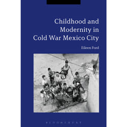 ISBN Childhood and Modernity in Cold War Mexico City livre Anglais Livre broché 240 pages