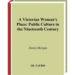 A Victorian Womans Place by Simon Morgan