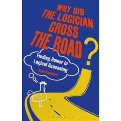 ISBN Why Did the Logician Cross the Road? Couverture rigide