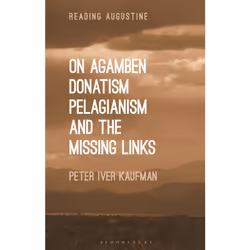 ISBN On Agamben, Donatism, Pelagianism, and the Missing Links, Anglais, Couverture rigide, 160 pages