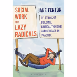 ISBN Social Work for Lazy Radicals, Anglais, Livre broché, 200 pages
