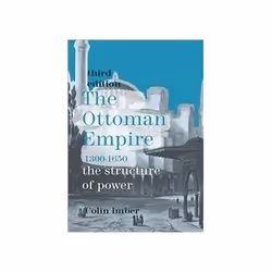 ISBN Ottoman Empire 3e, 1300-1650: The Structure of Power, histoire, Anglais, 412 pages