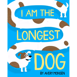 ISBN I Am the Longest Dog, Fiction, Anglais, Couverture rigide, 48 pages