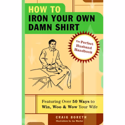 ISBN How to Iron Your Own Damn Shirt, Livre broché, 256 pages