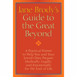 ISBN Jane Brody’s Guide to the Great Beyond, Couverture rigide, 320 pages