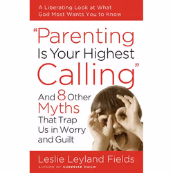 ISBN Parenting Is Your Highest Calling, Livre broché, 240 pages