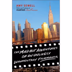 ISBN The Mad Hot Adventures of an Unlikely Documentary Filmmaker, Anglais, Livre broché, 192 pages