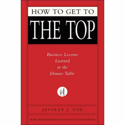 ISBN How to Get to the Top, Business & finance, Anglais, Couverture rigide, 208 pages