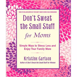 ISBN Don't Sweat the Small Stuff for Moms, Education, Anglais, Livre broché, 352 pages