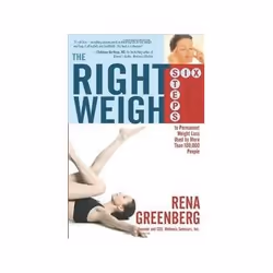 ISBN Right Weigh: The Six Steps to Permanent Weight Loss Used by More Than 100,000 People, Santé, esprit et corps, Anglais