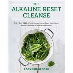 ISBN Alkaline Reset Cleanse: The 7-Day Reboot for Unlimited Energy, Rapid Weight Loss, and the Prevention, Anglais, Couvertur ...