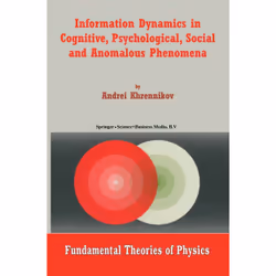 ISBN Information Dynamics in Cognitive, Psychological, Social, and Anomalous Phenomena, Anglais, Couverture rigide, 235 pages