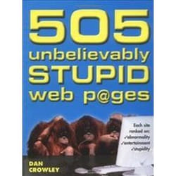 ISBN 505 Unbelievably Stupid Web Pages livre Humoristique Anglais