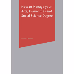 ISBN How to Manage your Arts, Humanities and Social Science Degree, Anglais, Livre broché, 192 pages