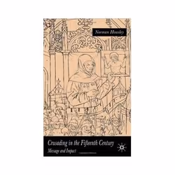 ISBN Crusading in the Fifteenth Century: Message and Impact, politique, Anglais, Couverture rigide, 264 pages