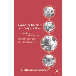 Supporting Learning in Nursing Practice: A Guide for Practitioners (Nurse Education in Practice) - [Version Originale]