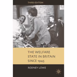 ISBN The Welfare State in Britain since 1945, Anglais, Livre broché, 455 pages