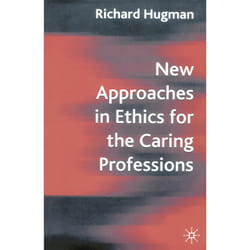 ISBN New Approaches in Ethics for the Caring Professions