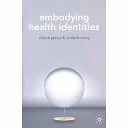 ISBN Embodying Health Identities, Anglais, Livre broché, 216 pages