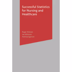 ISBN Successful Statistics for Nursing and Healthcare, Anglais, Livre broché, 232 pages