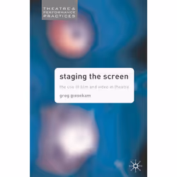 ISBN Staging the Screen, Anglais, Couverture rigide, 296 pages