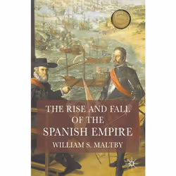 ISBN The Rise and Fall of the Spanish Empire, Anglais, Couverture rigide, 248 pages