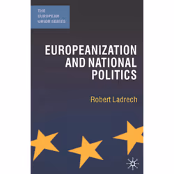 ISBN Europeanization and National Politics, Anglais, Livre broché, 240 pages