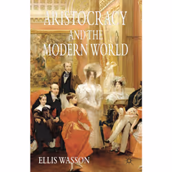 ISBN Aristocracy and the Modern World, Anglais, Couverture rigide, 304 pages