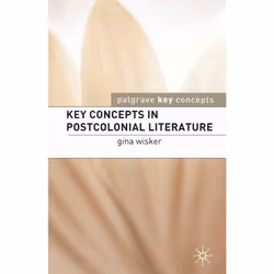 ISBN Key Concepts in Postcolonial Literature, Anglais, Livre broché, 266 pages