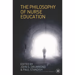 ISBN The Philosophy of Nurse Education, Anglais, Livre broché, 264 pages