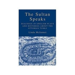 ISBN Sultan Speaks: Dialogue in English Plays and Histories about the Ottoman Turks Couverture rigide